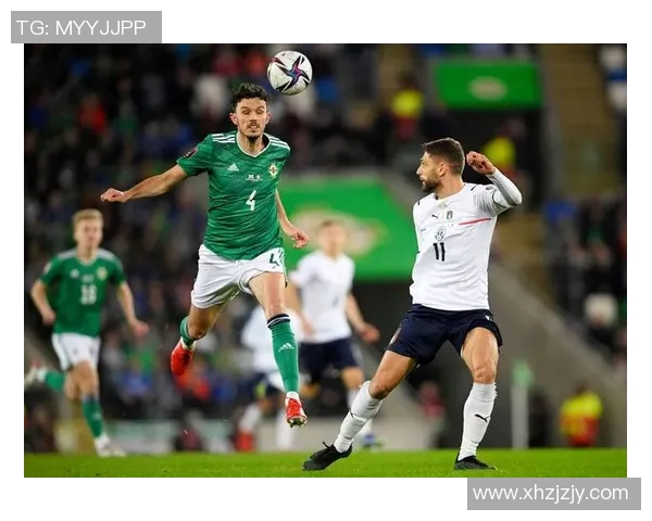 北爱尔兰与俄罗斯的激烈对决展现足球魅力与国家荣誉的较量